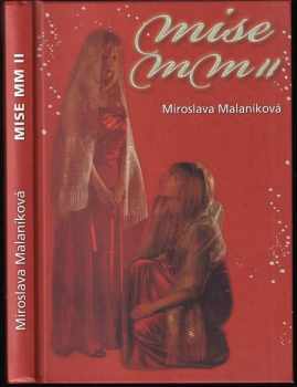 Miroslava Malaníková: Mise MM II, aneb, Kód 37