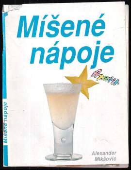 Alexander Mikšovic: Míšené nápoje