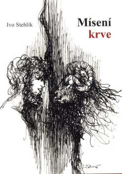 Ivo Stehlík: Mísení krve