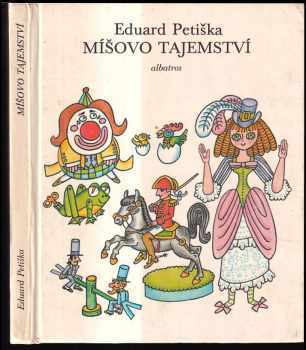 Eduard Petiška: Míšovo tajemství: pro začínající čtenáře