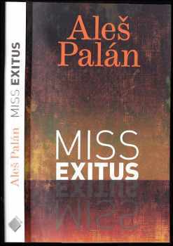 Aleš Palán: Miss exitus