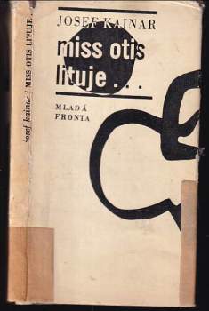 Josef Kainar: Miss Otis lituje