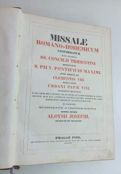 Missale Romano-bohemicum - Conformatum, juxta decretum ss. concilii tridentini restitutum, s. PII V. Pontificis Maximi Jussu edditum, et Clementis VIII. primum, dento Urbani Papae VIII