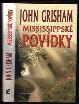 Mississippské povídky - John Grisham (2010, Knižní klub) - ID: 1450590