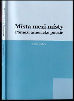 Mariana Machova: Místa mezi místy