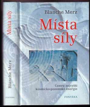 Blanche Merz: Místa síly