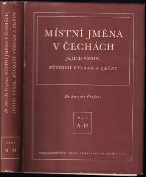 Místní jména v Čechách : Díl I - Díl I - jejich vznik, pův. význam a změny