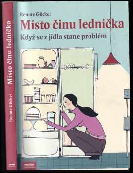 Renate Göckel: Místo činu lednička