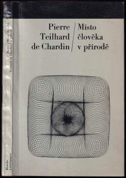Pierre Teilhard de Chardin: Místo člověka v přírodě