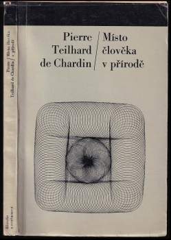 Pierre Teilhard de Chardin: Místo člověka v přírodě