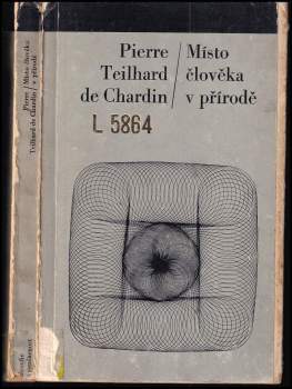 Pierre Teilhard de Chardin: Místo člověka v přírodě