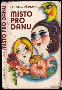 Jarmila Dědková: Místo pro Danu