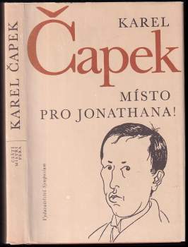 Místo pro Jonathana! : úvahy a glosy k otázkám veřejného života z let 1921-1937 - Karel Čapek (1970, Symposium) - ID: 830978
