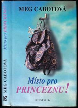 Místo pro princeznu!