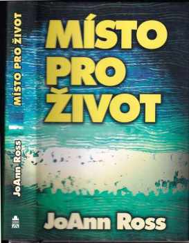 JoAnn Ross: Místo pro život