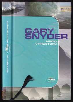 Gary Snyder: Místo v prostoru