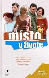 Místo v životě : příběh podle stejnojmenného televizního seriálu