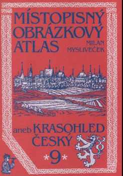 Místopisný obrázkový atlas, aneb, Krasohled český