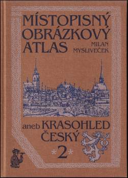 Místopisný obrázkový atlas aneb Krasohled český