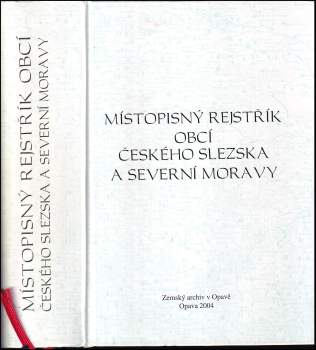 Místopisný rejstřík obcí českého Slezska a severní Moravy