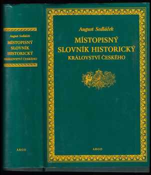 August Sedláček: Místopisný slovník historický království českého