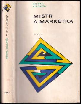 Michail Afanas'jevič Bulgakov: Mistr a Markétka