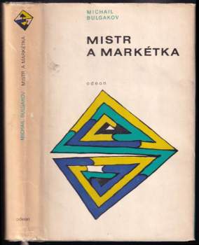 Michail Afanas'jevič Bulgakov: Mistr a Markétka