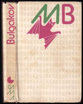 Michail Afanas'jevič Bulgakov: Mistr a Markétka