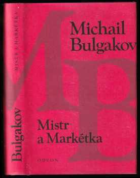 Mistr a Markétka - Michail Afanas'jevič Bulgakov (1990, Odeon) - ID: 484337