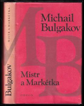 Michail Afanas'jevič Bulgakov: Mistr a Markétka
