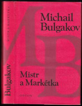 Michail Afanas'jevič Bulgakov: Mistr a Markétka