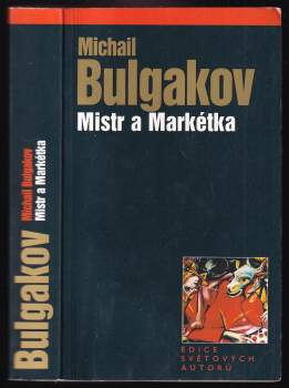 Mistr a Markétka - Michail Afanas'jevič Bulgakov (2002, Volvox Globator) - ID: 804384