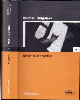 Mistr a Markétka - Michail Afanas'jevič Bulgakov (2005, Euromedia Group) - ID: 972640
