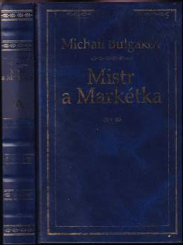 Michail Afanas'jevič Bulgakov: Mistr a Markétka