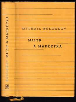 Michail Afanas'jevič Bulgakov: Mistr a Markétka