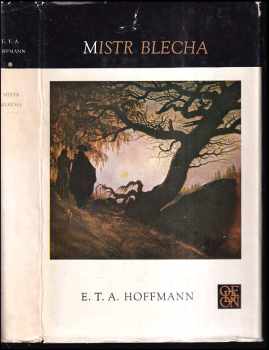 Ernst T. A Hoffmann: Mistr Blecha