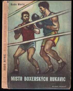 Rudo Moric: Mistr boxerských rukavic