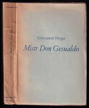 Mistr don Gesualdo : román - Giovanni Verga (1927, Oldřich Petr) - ID: 205973