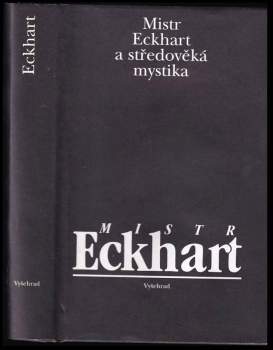 Johannes Eckhart: Mistr Eckhart a středověká mystika