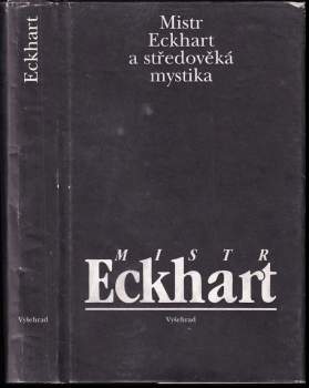 Mistr Eckhart a středověká mystika