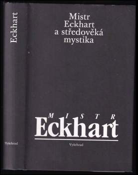 Mistr Eckhart a středověká mystika