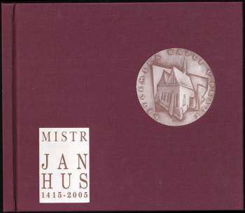 Mistr Jan Hus 1415-2005