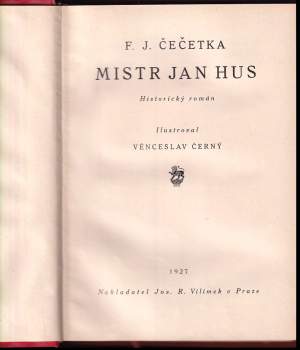 František Josef Čečetka: Ve lví stopě 1 - 3 - Mistr Jan Hus + Jan Žižka z Trocnova + Sirotci