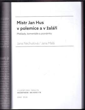 Jan Hus: Mistr Jan Hus v polemice a v žaláři