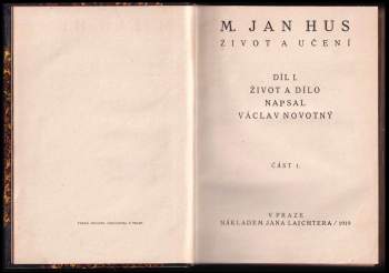 Václav Novotný: Mistr Jan Hus -  Život a učení - díl I., část 1.