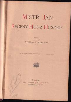 Václav Flajšhans: Mistr Jan řečený Hus z Husince