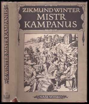 Mistr Kampanus : historický obraz - Zikmund Winter (1956, Naše vojsko) - ID: 250869