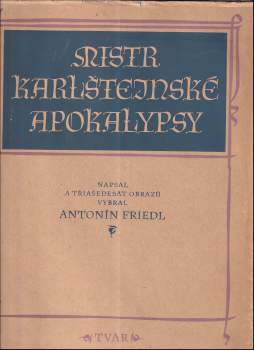 Antonín Friedl: Mistr karlštejnské apokalypsy