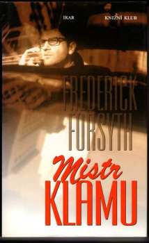Frederick Forsyth: Mistr klamu