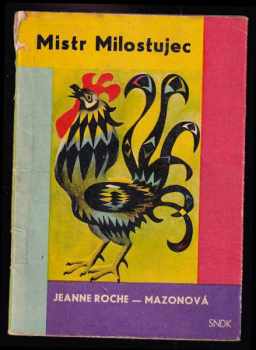 Jeanne Roche-Mazon: Mistr Milostujec - Pro malé čtenáře